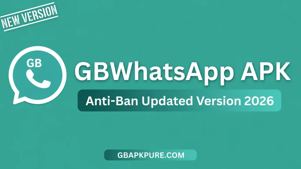 GB WhatsApp APK Anti-Ban Updated Version