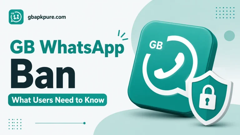 GB WhatsApp Ban and security insights