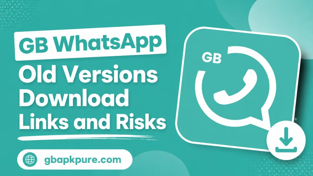 GB WhatsApp Old Versions