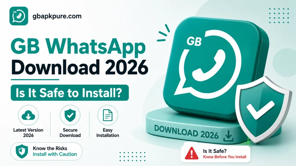 GB WhatsApp download safety guide