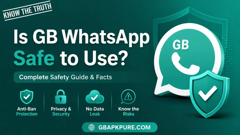 Is GB WhatsApp Safe to Use Personal Experience